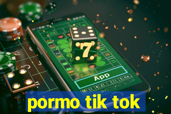 pormo tik tok